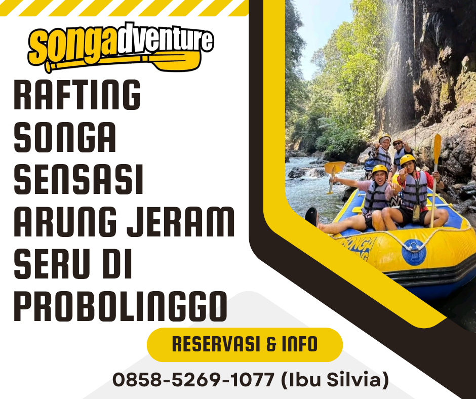 RAFTING SONGA SENSASI ARUNG JERAM SERU DI PROBOLINGGO | RAFTING SONGA | CALL 0878-3615-2078